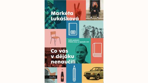 Opomenuté osnovy dějepisu v knize Co vás v dějáku nenaučili